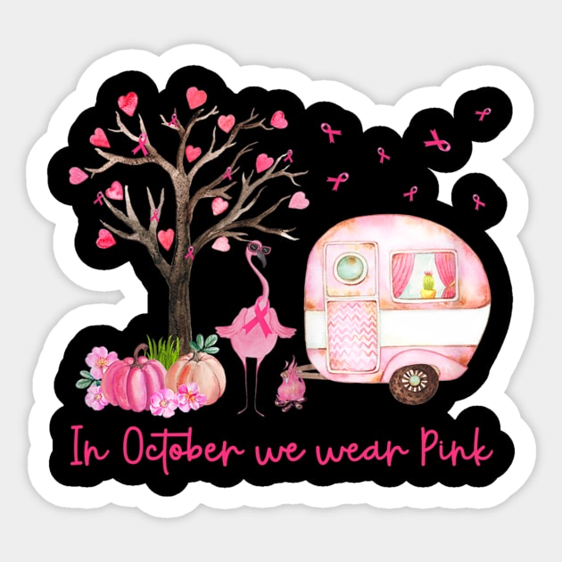 Womens Flamingo In October We Wear Pink Breast Cancer Awareness Sticker by Fowlerbg